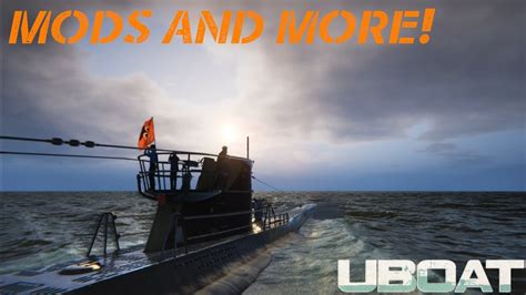 UBOAT Mods And More YouTube