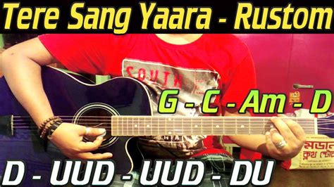 Tere Sang Yaara Rustom Hindi Guitar Chords Cover Lesson