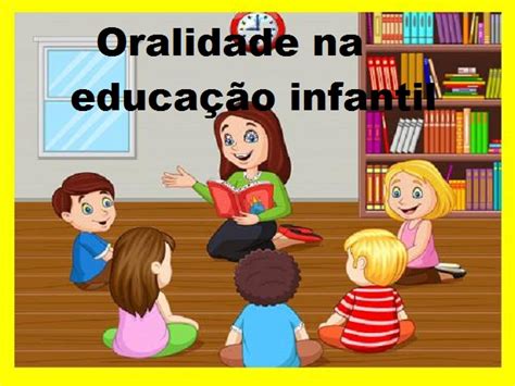 PRÁTICA PEDAGÓGICA ORALIDADE EDUCAÇÃO INFANTIL Espaço Maternal