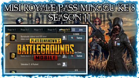 MISI ROYALE PASS MINGGU KE 8 SEASON 11 PUBG MOBILE INDONESIA YouTube