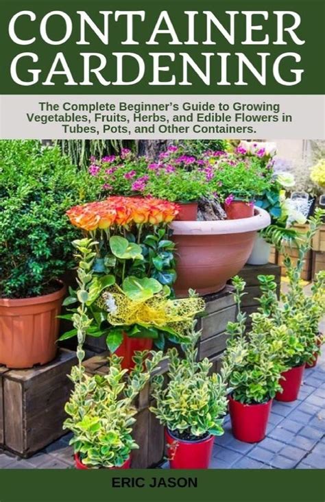 Buy Container Gardening A Complete Beginner S Guide To Growing