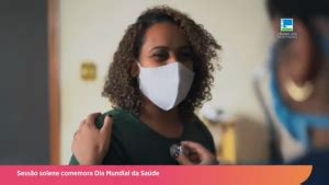 Sess O Solene Comemora O Dia Mundial Da Sa De Tv C Mara Portal Da