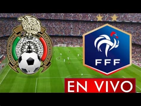 Donde Ver M Xico Vs Francia En Vivo Juegos Ol Mpicos Tokio Youtube