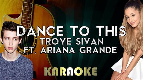 Troye Sivan Dance To This Ft Ariana Grande Acoustic Guitar