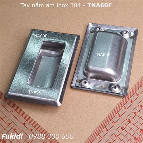 Tay Nắm âm Tay Nắm Hộc Tủ Inox 304 Kt 60x94mm Tna60f Fukidi