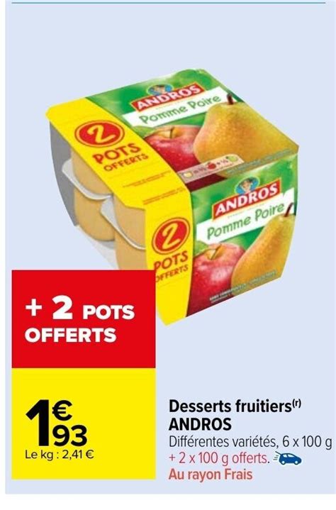 Promo Desserts Fruitiers Andros Chez Carrefour Market