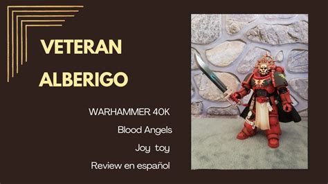 Joy Toy Blood Angels Veteran Alberigo Review en español YouTube