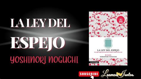 La Ley Del Espejo Audiolibro Completo Yoshinori Noguchi Youtube