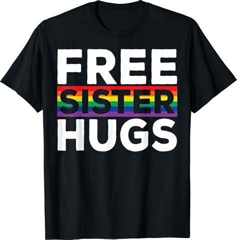 2024 Free Sister Hugs Lgbt Flag Gay Pride Parades Rainbow T Shirt