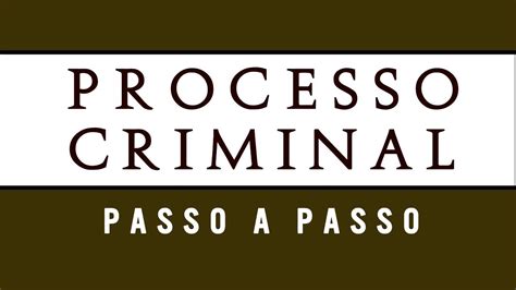 PROCESSO CRIMINAL COMO FUNCIONA PASSO A PASSO INQUÉRITO