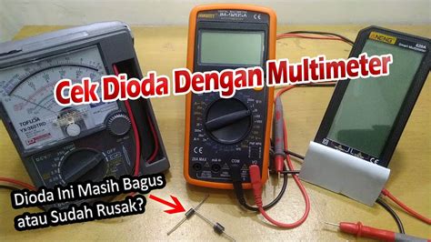 Perbedaan Cara Mengetahui Kondisi Cek Dioda Dengan Multimeter Digital Dan Multimeter Analog