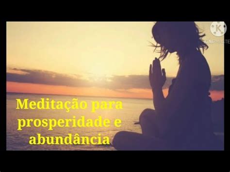 Meditação para prosperidade e abundância YouTube