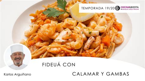 Fideuá con calamar y gambas Cocina Abierta de Karlos Arguiñano