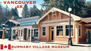 10 Things To Do In Burnaby Heritage Village Gems Travel