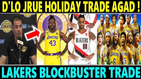 Just In Lakers Trade Agad D Lo Jrue Holiday Trade Swap Pa Bagong