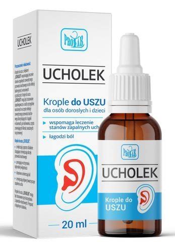 Ucholek krople do uszu 20ml cena opinie dawkowanie skład i Apteka pl