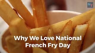 NATIONAL FRENCH FRY DAY - July 13, 2018 | National Today