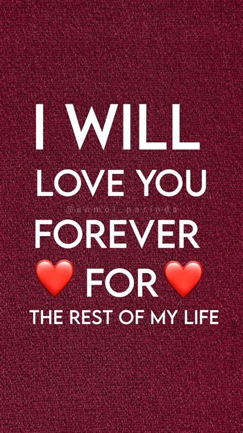 I WILL LOVE YOU FOREVER FOR THE REST OF MY LIFE | Special love quotes ...