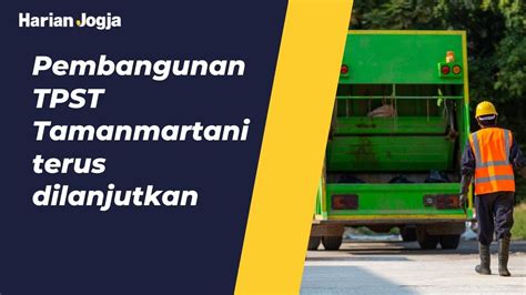 Tpst Tamanmartani Dibangun Untuk Tanggulangi Sampah Sleman Youtube