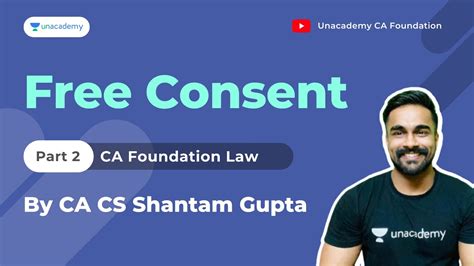 Free Consent Part 2 Ca Cs Shantam Gupta Unacademy Ca Foundation