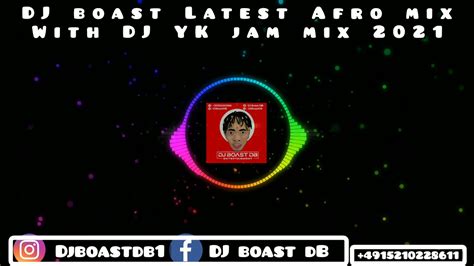 Best Naija Latest Mixtape Afro By Dj Boast And Dj Yk Beat 2021 Davido And Small Doctor Mix Viber