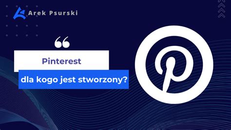 Pinterest Czym Jest I Jak Dzia A Blog Arekpsurski Pl