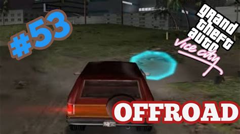 ZERANDO GTA VICE CITY 100 OFFROAD PART 3 53 YouTube