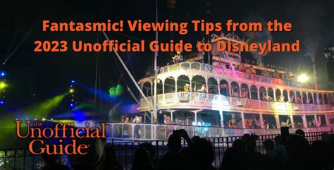 Fantasmic! Viewing Tips from the 2023 Unofficial Guide to Disneyland - The Unofficial Guides