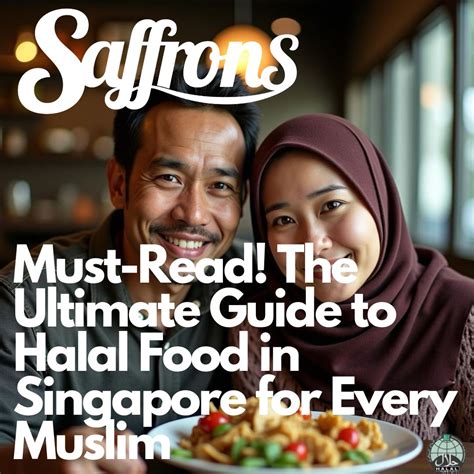 The Evolution of Halal Dining in Singapore: Finding the Perfect Halal ...