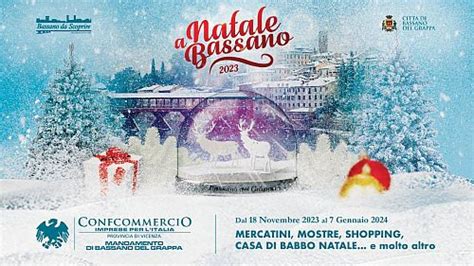 MERCATINI DI NATALE A BASSANO DEL GRAPPA 2024 FOTO DATE ORARI