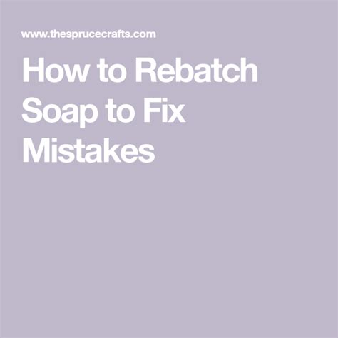 How To Rebatch Soap To Fix Mistakes Rebatch Soap Soap Homemade Soap