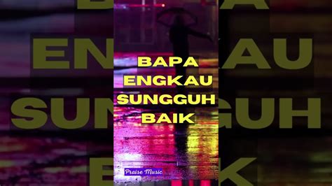 BAPA ENGKAU SUNGGUH BAIK Cover Lyrics By Michela Thea Lagu Rohani