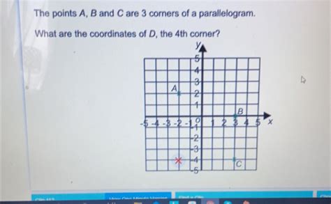 Solved The Points A B And C Are Corners Of A Parallelogram What