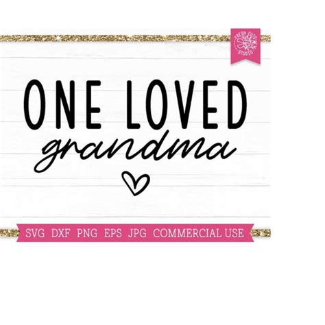 One Loved Grandma Svg Cut File Cricut Grandmother Svg Vale Inspire