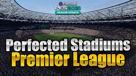 PES 2021 Perfected Stadium Pack Premier League