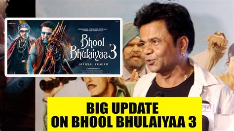 Bhool Bhulaiyaa Big Update From Rajpal Yadav X Kartik Aaryan X Akshay