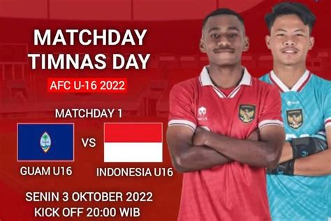 LIVE SCORE Hasil Akhir Indonesia Vs Guam Di Kualifikasi Piala Asia U17