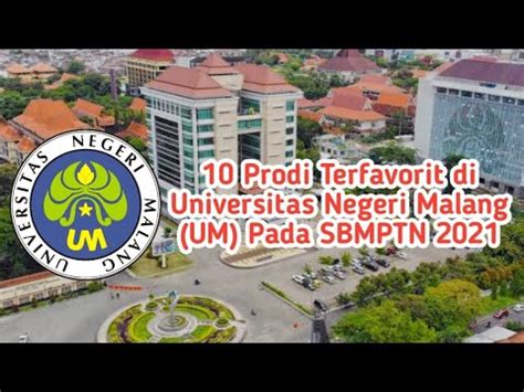 10 Prodi Terfavorit Di Universitas Negeri Malang UM Pada SBMPTN 2021