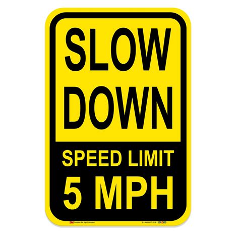 Interstate Signways Slow Down Speed Limit 5 Mph Sign Signs By Signways