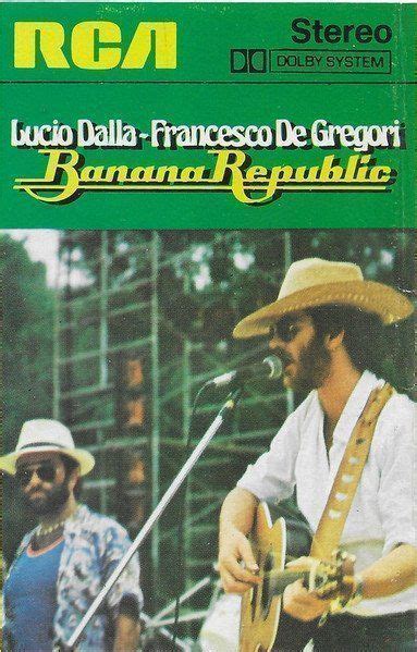 Francesco De Gregori Lucio Dalla Banana Republic Mc Kaufen Auf