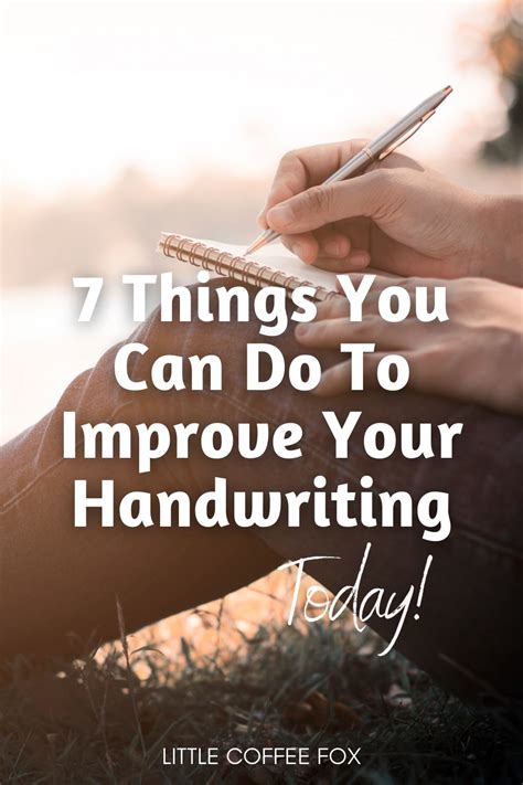 7 Ways to Improve Your Handwriting Today