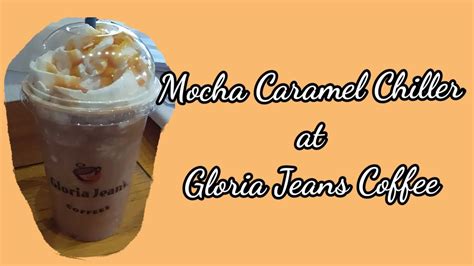 Mocha Caramel Chillergloria Jeans Coffeethatarufinovlogs Youtube