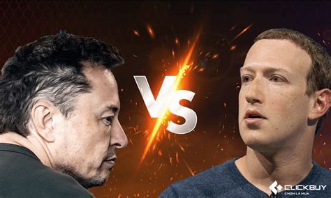 Elon Musk và Mark Zuckerberg Mọi thứ bạn cần biết về cuộc chiến