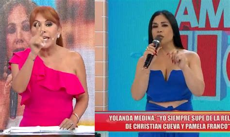 Magaly Medina A Yolanda Medina Por Encubrir Romance De Pamela Y Cueva