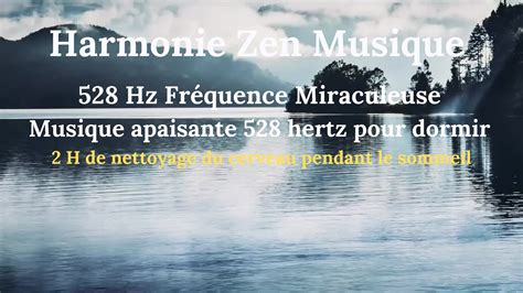 528 Hz Fréquence Miraculeuse musique apaisante 528 hertz attirez l