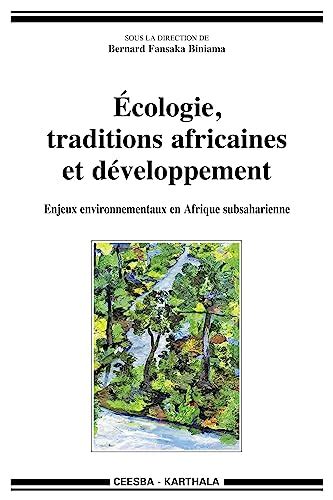 Ecologie Traditions Africaines Et Développement Enjeux