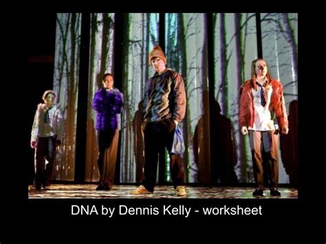 Dna Dennis Kelly Worksheet Teaching Resources