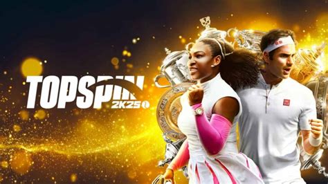 Topspin 2k25 S Release Date Debut Trailer Cover Stars And More Have Been Revealed