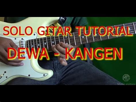 DEWA KANGEN SOLO GITAR TUTORIAL HD YouTube