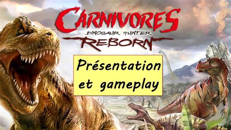 Carnivores Dinosaur Hunter Reborn Présentation Et Gameplay Hd 1080p Fr